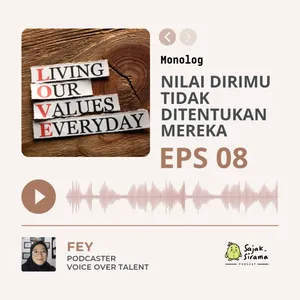 Monolog : Nilai Dirimu Tidak Ditentukan Mereka