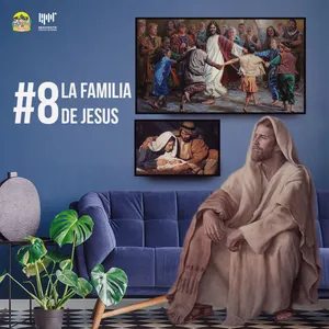 #8 La Familia de Jesus
