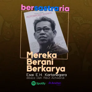 Mereka Berani Berkarya (Esai E.H. Kartanegara)