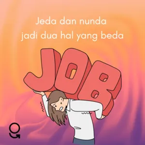 Jeda dan Nunda Jadi Dua Hal Beda