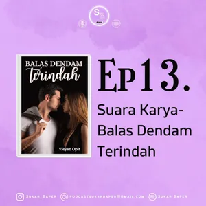 Ep13. Suara Karya - Balas Dendam Terindah