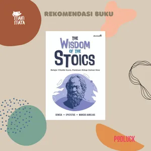Panduan Hidup Bahagia dari Filsafat Stoikisme (Review Buku The Wisdom of the Stoics)