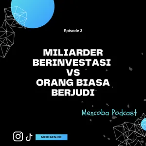 MILIARDER BERINVESTASI VS ORANG BIASA BERJUDI