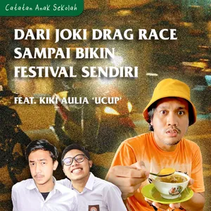 #3 Eps. 12: DARI JOKI DRAG RACE SAMPE BIKIN FESTIVAL SENDIRI Feat. Kiki Aulia Ucup
