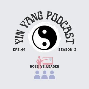Episode 44 - Boss Vs Leader | Season 2