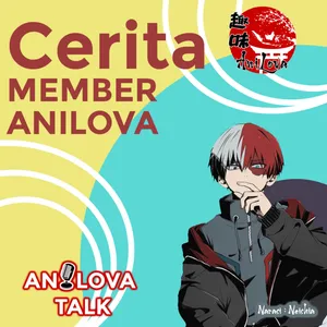 Cerita Member - Awal mula suka anime