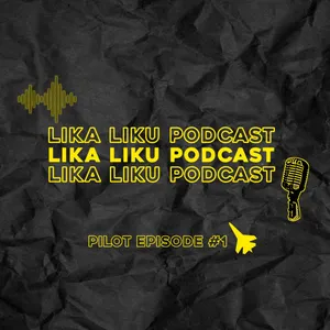 Lika-liku podcast #1 