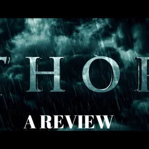 S1 : E35 The Infinity Saga Review of Thor( 2011)