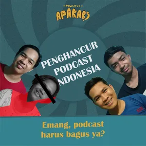 Emang, podcast harus bagus ya?