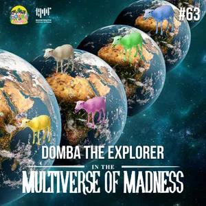 #63 Domba The Explorer in the Multiverse of Madness