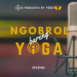 Opening - Podcast Ngobrol Bareng Yoga