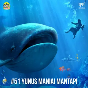 #51 Yunus Mania! Mantap!