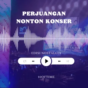 Perjuangan Nonton Konser #edisinostalgia