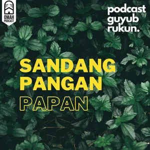 Eps.08 - Sandang, Pangan, Papan