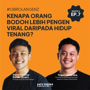 Kenapa Orang Bodoh Lebih Pengen Viral Daripada Hidup Tenang? || #ObrolanGenZ S04EP07