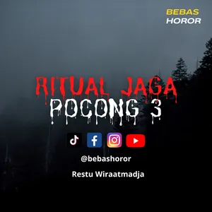 Ritual jaga pocong part 3 by restu wiraatmadja & bebas horor