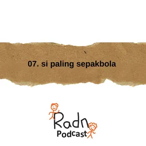 Eps 7 : Si Paling Sepakbola