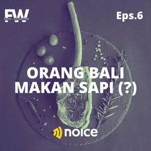 Eps.6 Orang Bali Makan Sapi (?)