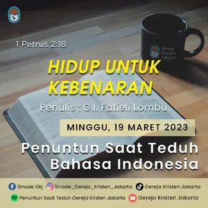 19-3-2023 - Hidup Untuk Kebenaran (PST GKJ Bahasa Indonesia)