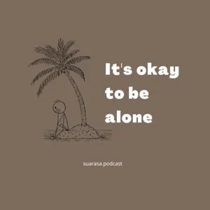 It's okay to be alone