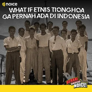 What If Etnis Tionghoa Ga Pernah Ada di Indonesia?