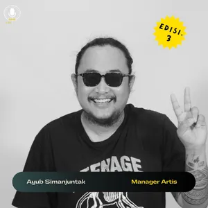 EDISI. 3 AYUB SIMANJUNTAK - SKENA MUSIK DAN MEMBANGUN KOMUNITAS