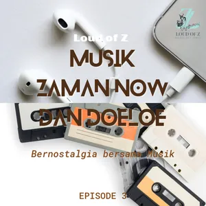 MUSIK ZAMAN NOW DAN DOELOE 