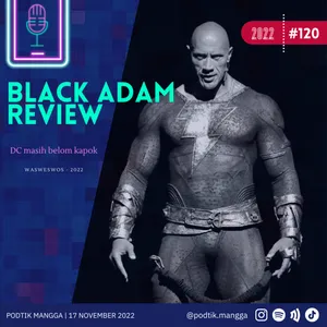 2022 Eps 120 : Black Adam Review