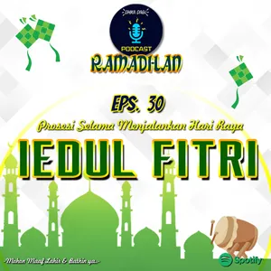 SR1 Eps. 30 - Dhika Dagu Podcast Ramadhan : Selamat Hari Raya Iedul Fitri 1443 Hijriah!!! (FINAL SEASON)
