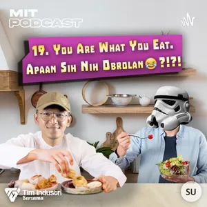 19. You Are What You Eat. Apa sih nih Obrolan 😂 ?!?!