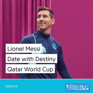 Lionel Messi Date with Destiny | Qatar World Cup