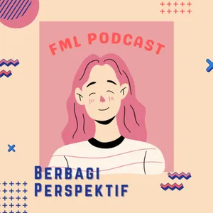 EPISODE 8 :
Berbagi Perspektif ; Antara Personal Branding, Mimpi, dan 
Tantangan dalam mewujudkannya