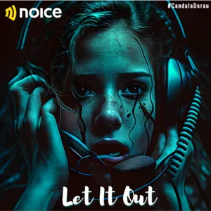 Let It Out: Finding Your Voice and Speaking Your Truth