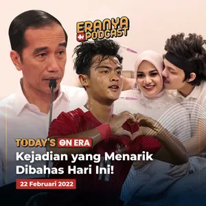 Lahiran Atta-Aurel Sewa 1 Lantai Rumah Sakit Tuai Kritikan, Jokowi Minta Revisi Aturan JHT, hingga Cerita Pratama Arhan ke Tokyo Verdy | TODAY'S ON ERA