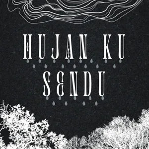 Hujan Ku Sendu (Trailer)
