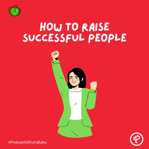 Tips Mencetak Orang Sukses | How To Raise Successful People