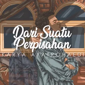 (Video) Dari Suatu Perpisahan - Puisi Karya Ayatrohaedi - Di Bacakan Endah Ayu Kusuma Wardhani