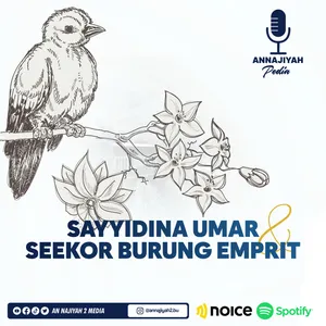 An-Najiyah Pedia Eps. 01 - SAYYIDINA UMAR & SEEKOR BURUNG EMPRIT