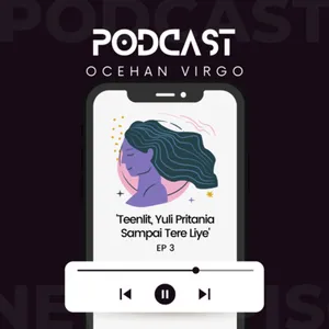 Ocehan Virgo EP 3 - 'Teenlit, Yuli Pritania Sampai Tere Liye' With Gita