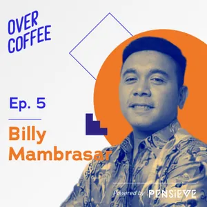 Masuk Harvard dan Kerja di Istana Tanpa Privilege... Bisa? - Over Coffee Ep.5: Billy Mambrasar