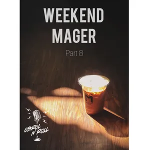 SEASON #2 : Weekend Mager Part 8