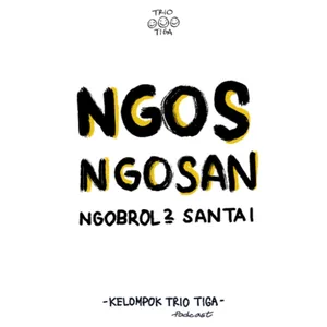 Ngos Ngosan … Ngobrol Ngobrol Santai