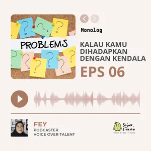 Monolog : Kalau Kamu Dihadapkan Dengan Kendala 