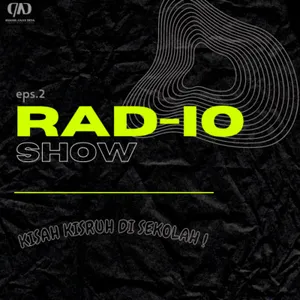 RAD - IO Show eps 2 | KISAH KISRUH DI SEKOLAH