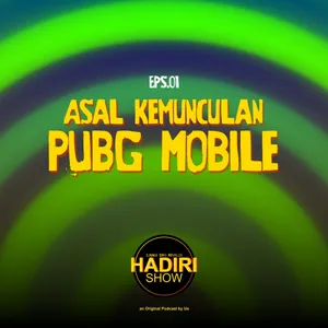 Asal kemunculan PUBG Mobile | HADIRI SHOW - PUBG MOBILE 101 (Eps. 1)