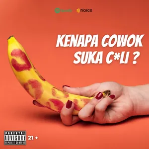 Eps. 52 Kenapa Cowok Suka C*li? | Abis Podcast