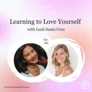 Learning to Love Yourself with  Leah Santa Cruz
