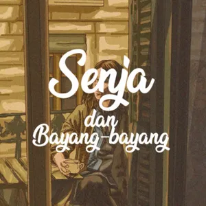 (Video) Senja dan Bayang-Bayang - Puisi karya Lilin Ajeng