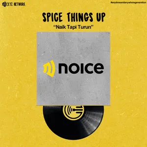 SpiceThingsUp! Naik Tapi Turun