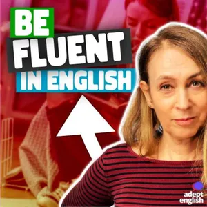 Let's Talk About English Fluency Ep 559